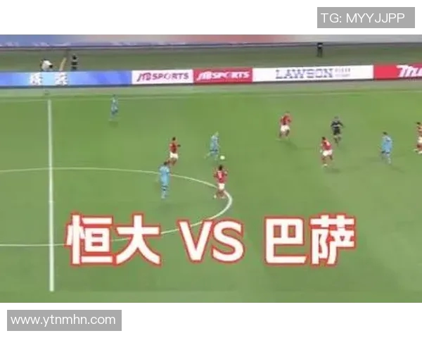 恒大与巴萨精彩对决重播回顾球迷不容错过的经典时刻 恒大与巴萨精彩对决重播回顾球迷不容错过的经典时刻