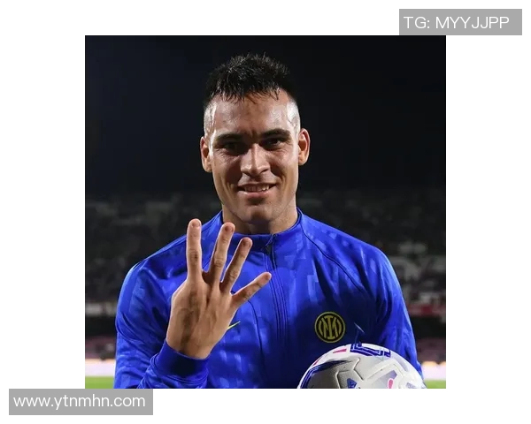 劳塔罗的崛起与未来展望:从天才少年到足球巨星的华丽转身