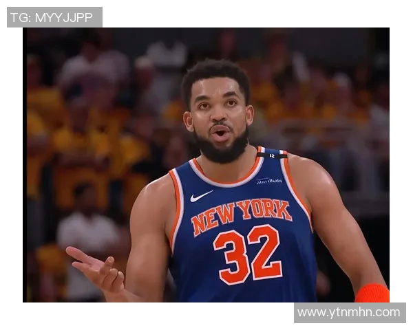 卡尔安东尼唐斯在NBA赛场上的崛起与未来展望分析